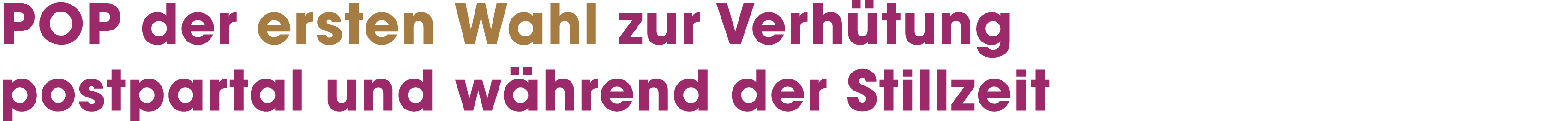 POP der ersten Wahl zur Verh tung postpartal und w hrend der Stillzeit