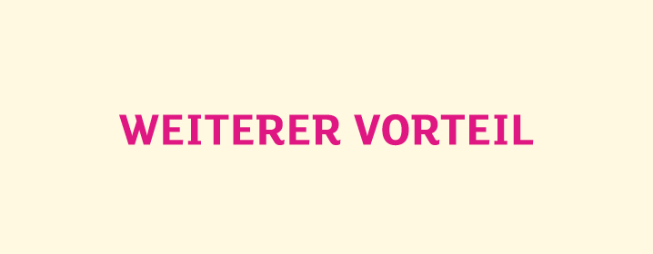 WEITEREr VORTEIL