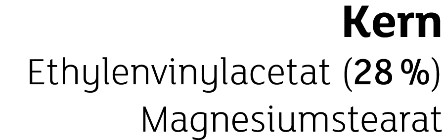 Kern Ethylenvinylacetat (28 %) Magnesiumstearat
