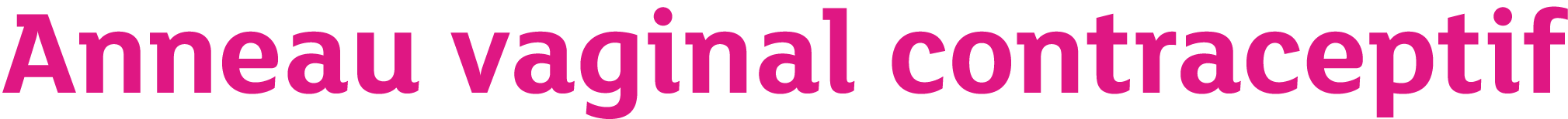 Anneau vaginal contraceptif