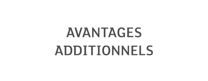 AVANTAGES ADDITIONNELS