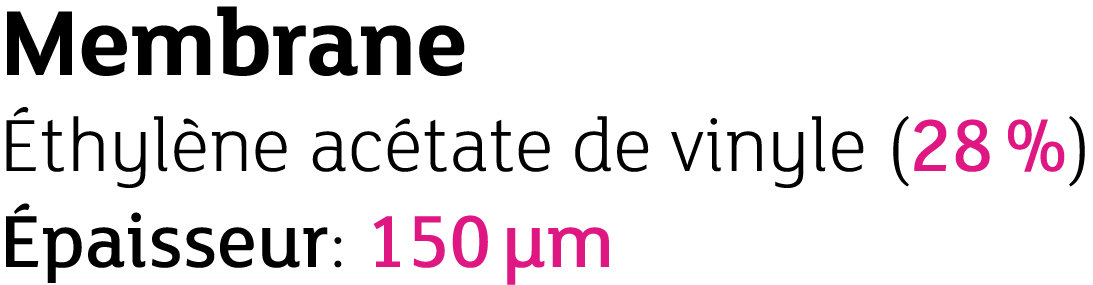 Membrane thyl ne ac tate de vinyle (28 %)  paisseur: 150 µm