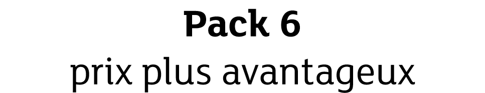 Pack 6 prix plus avantageux