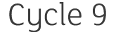 Cycle 9