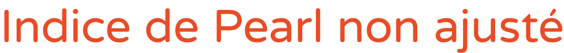 Indice de Pearl non ajust 