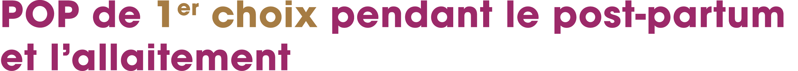 POP de 1er choix pendant le post partum et l’allaitement
