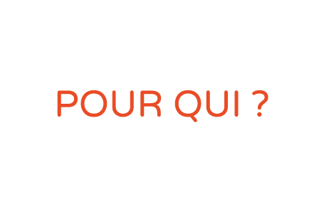 POUR QUI ?
